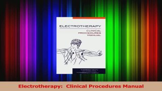 PDF Download  Electrotherapy  Clinical Procedures Manual PDF Online