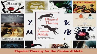 PDF Download  Physical Therapy for the Canine Athlete Read Full Ebook