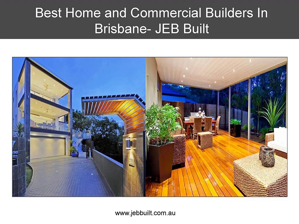 Best Home and Commercial Builders In Brisbane- JEB Built