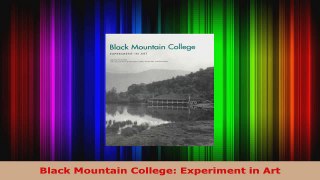 Read  Black Mountain College Experiment in Art Ebook Free