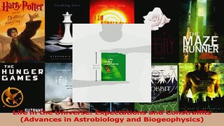 Read  Life in the Universe Expectations and Constraints Advances in Astrobiology and Ebook Free