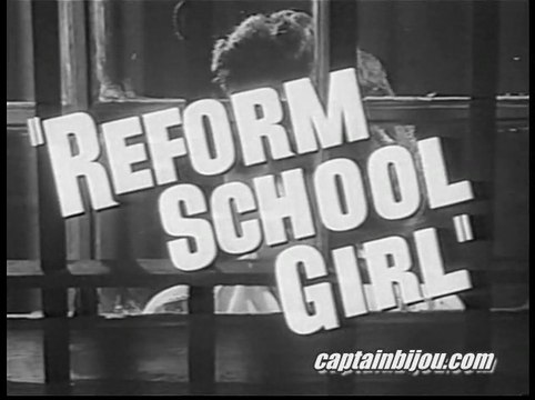 1957 REFORM SCHOOL GIRL TRAILER - GLORIA CASTILLO, EDD BYRNES