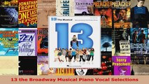 Download  13 the Broadway Musical Piano Vocal Selections PDF Online