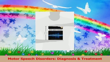 Motor Speech Disorders Diagnosis  Treatment Read Online