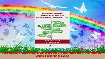 Assessing Listening and Spoken Language in Children with Hearing Loss Download