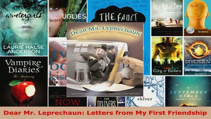 Read  Dear Mr Leprechaun Letters from My First Friendship Ebook Free