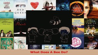 Read  What Does A Bee Do EBooks Online