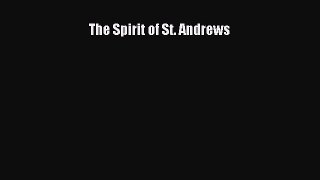 The Spirit of St. Andrews [Read] Online