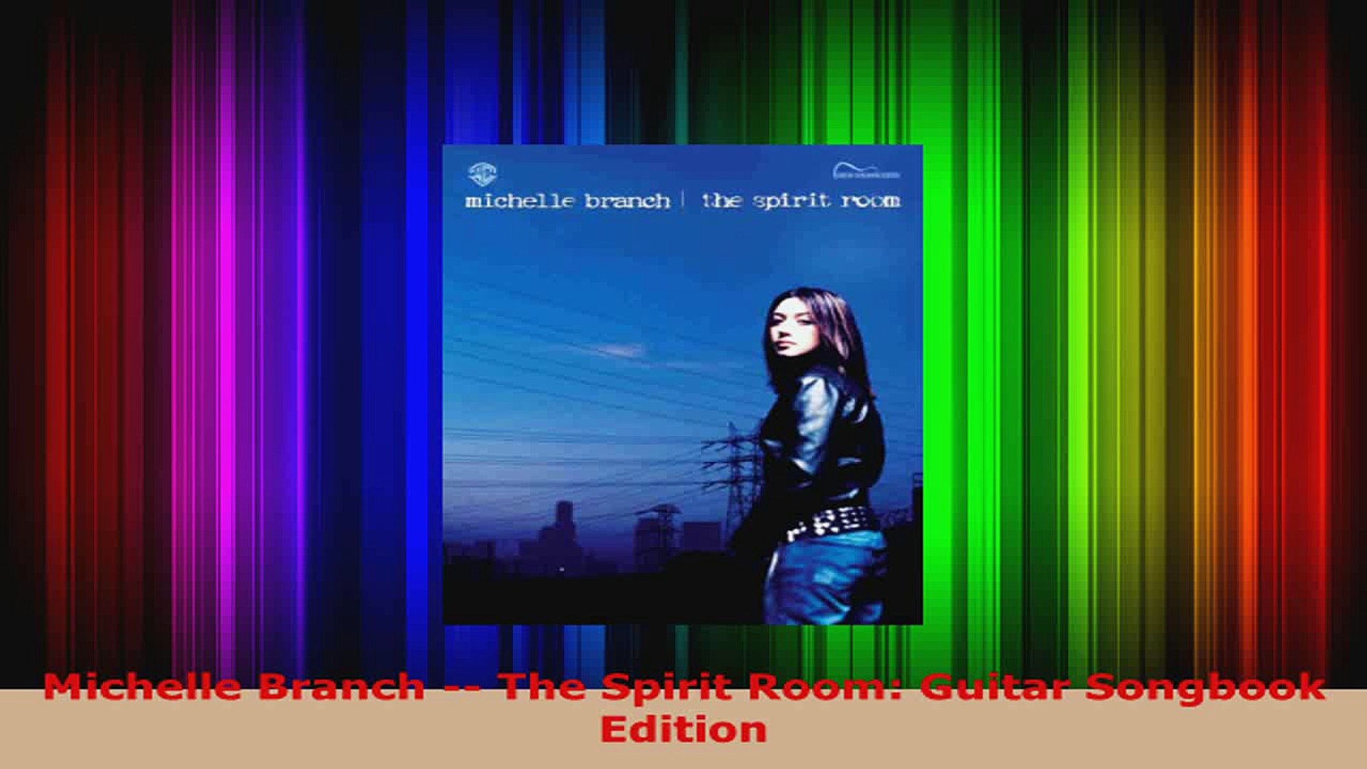Download Michelle Branch The Spirit Room Guitar Songbook Edition Ebook Free