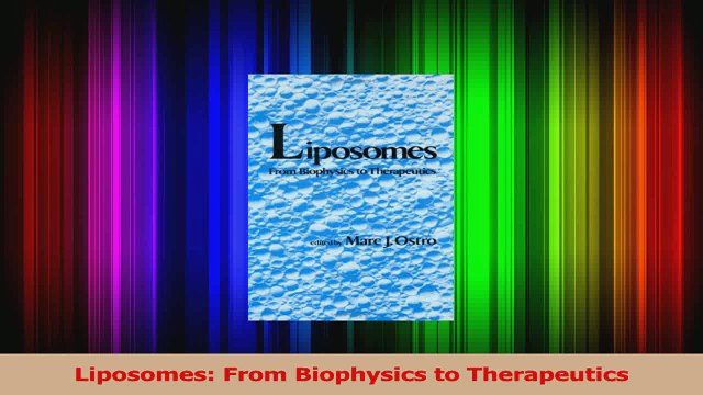 Liposomes From Biophysics to Therapeutics PDF