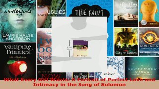 Download  What Every Girl Wants A Portrait of Perfect Love and Intimacy in the Song of Solomon PDF Online