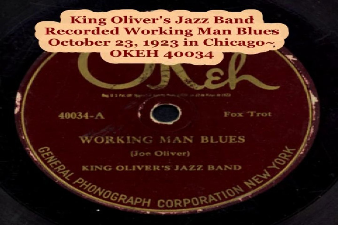 Joe "King" Oliver~1923~Working Man Blues