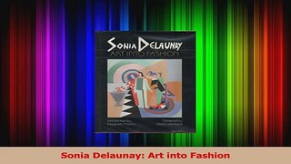 Read  Sonia Delaunay Art into Fashion Ebook Free