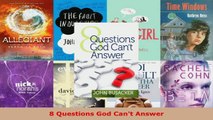 Read  8 Questions God Cant Answer Ebook Free