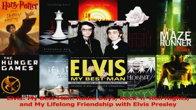 PDF Download Elvis My Best Man Radio Days Rock n Roll Nights and My Lifelong Friendship with Elvis Download Full Ebook