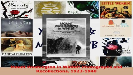 Read  Mount Washington in Winter Photographs and Recollections 19231940 Ebook Free