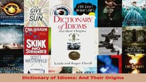 Download  Dictionary of Idioms And Their Origins EBooks Online