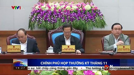 Thủ tướng Nguyễn Tấn Dũng chủ trì phiên họp Chính phủ thường kỳ tháng 11 năm 2015