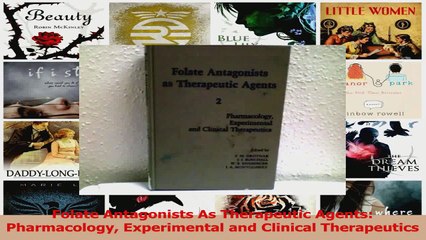 Folate Antagonists As Therapeutic Agents Pharmacology Experimental and Clinical Read Online