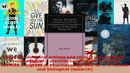 Taurine biological actions and clinical perspectives Proceedings of a satellite symposium Read Online
