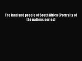The land and people of South Africa (Portraits of the nations series) [Read] Online