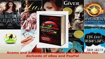 Read  Scams and Scoundrels Protect yourself from the darkside of eBay and PayPal EBooks Online