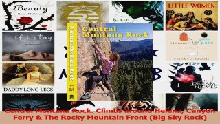 Read  Central Montana Rock Climbs around Helena Canyon Ferry  The Rocky Mountain Front Big PDF Free