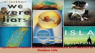 Read  Synthetic Planet Chemical Politics and the Hazards of Modern Life Ebook Free