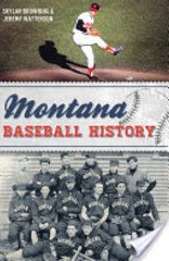 Read Montana Baseball History by Skylar Browning Ebook PDF