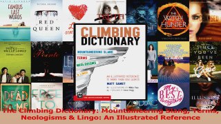 Download  The Climbing Dictionary Mountaineering Slang Terms Neologisms  Lingo An Illustrated PDF Online