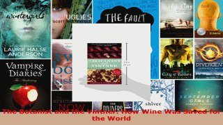 Read  The Botanist and the Vintner How Wine Was Saved for the World EBooks Online