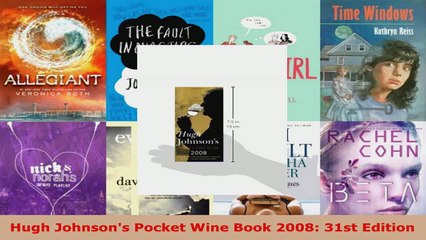 Read  Hugh Johnsons Pocket Wine Book 2008 31st Edition EBooks Online