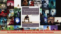 Download  How to Choose a Translation for All Its Worth A Guide to Understanding and Using Bible EBooks Online