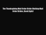 The Thanksgiving Mail Order Bride (Holiday Mail Order Brides Book Eight) [Read] Online