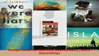 Read  Design Ideas for Kitchens 2nd edition Home Decorating Ebook Free