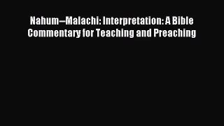 Nahum--Malachi: Interpretation: A Bible Commentary for Teaching and Preaching [Read] Online