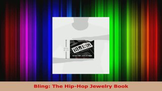 Read  Bling The HipHop Jewelry Book EBooks Online