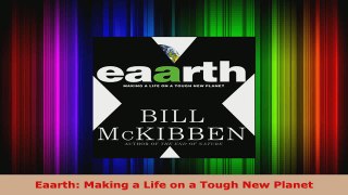 Read  Eaarth Making a Life on a Tough New Planet EBooks Online