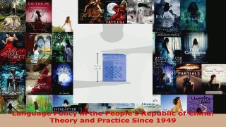 Read  Language Policy in the Peoples Republic of China Theory and Practice Since 1949 EBooks Online