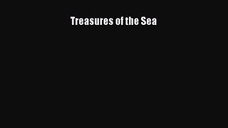 Treasures of the Sea [Read] Full Ebook