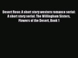 Desert Rose: A short story western romance serial: A short story serial: The Willingham Sisters