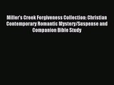 Miller's Creek Forgiveness Collection: Christian Contemporary Romantic Mystery/Suspense and