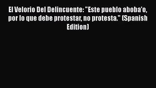 El Velorio Del Delincuente: Este pueblo aboba'o por lo que debe protestar no protesta. (Spanish