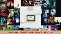 Read  ABCs with Sadie Sadie Goes To The Zoo EBooks Online