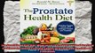 The Prostate Health Diet What to Eat to Prevent and Heal Prostate Problems Including