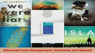 Read  Advanced Case Management Outcomes and Beyond Ebook Free