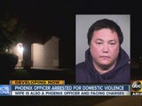 Phoenix police officer arrested for domestic violence