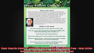 Your Fourth Choice Killing Cancer Cells with Paw Paw  that LittleKnown Treatment that