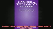 Cancer  The Lords Prayer Hope  Healing Through Historys Greatest Prayer
