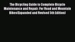 The Bicycling Guide to Complete Bicycle Maintenance and Repair: For Road and Mountain Bikes(Expanded